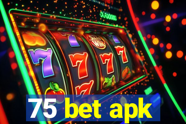 75 bet apk